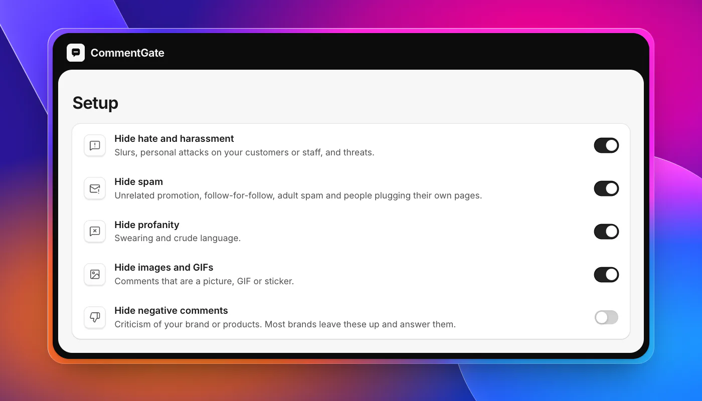 The CommentGate Setup switches for a raid: Hide hate and harassment (on), Hide spam (on), Hide profanity (on), Hide images and GIFs (on), Hide negative comments (off).