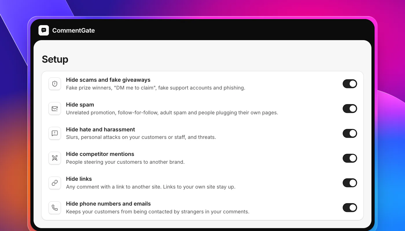 The CommentGate Setup switches for launch week: Hide scams and fake giveaways (on), Hide spam (on), Hide hate and harassment (on), Hide competitor mentions (on), Hide links (on), Hide phone numbers and emails (on).